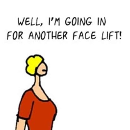 FUnny cartoon about optimism and facelifts